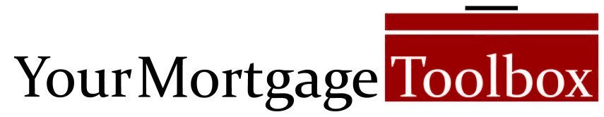 Your Mortgage Toolbox