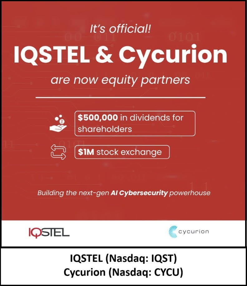 IQSTEL, Inc. (Nasdaq: IQST) & Cycurion, Inc.